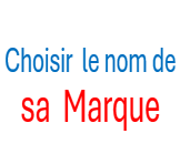 Choisir le nom de sa marque